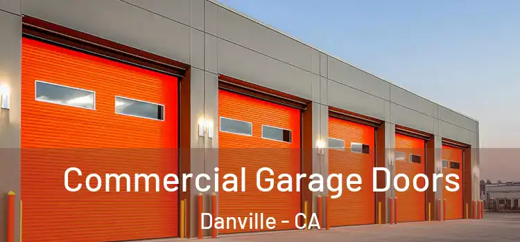  Commercial Garage Doors Danville - CA