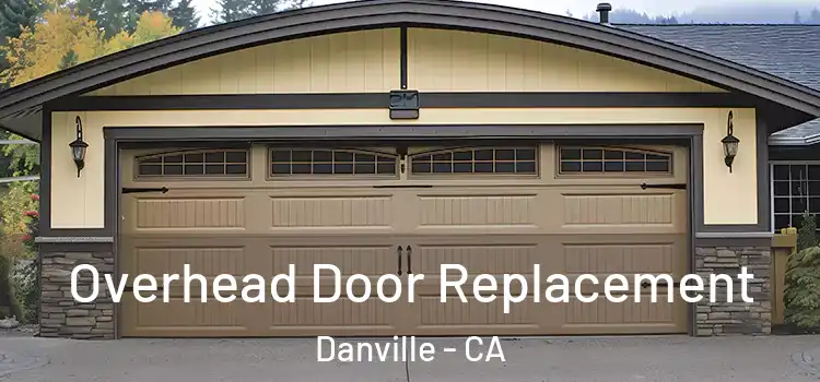  Overhead Door Replacement Danville - CA