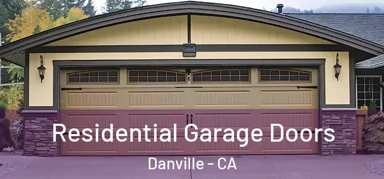  Residential Garage Doors Danville - CA