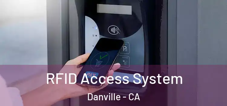  RFID Access System Danville - CA