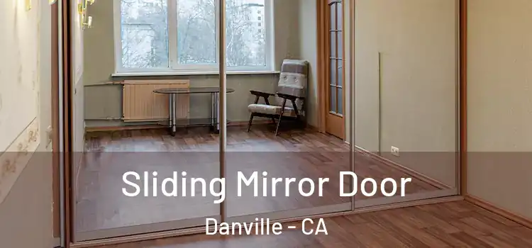  Sliding Mirror Door Danville - CA